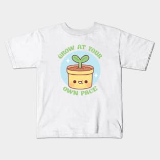 Cute Potted Plant Grow At Your Own Pace Kids T-Shirt